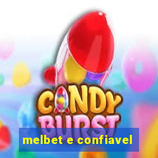 melbet e confiavel